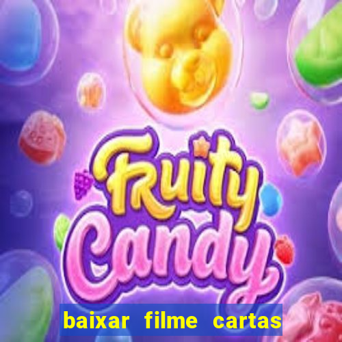 baixar filme cartas para deus dublado